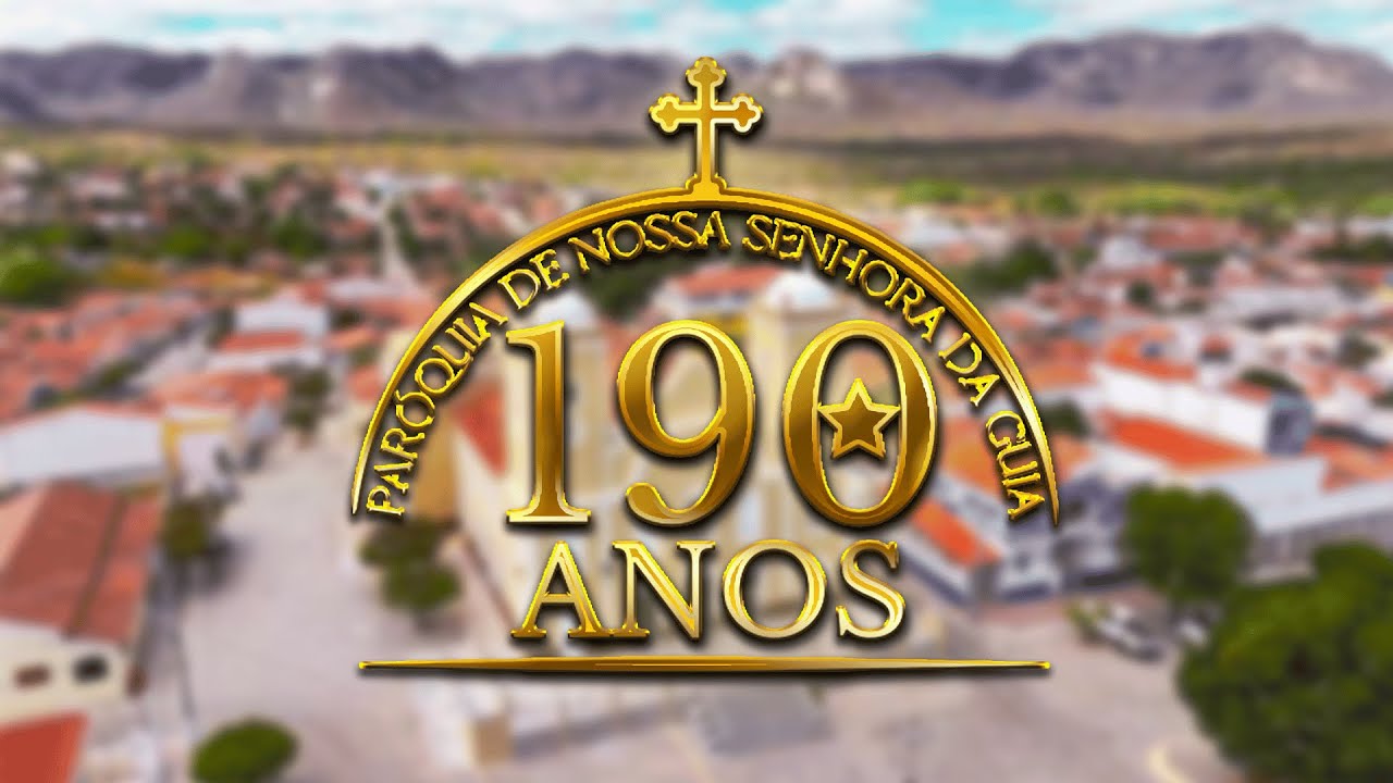 190 ANOS DE FÉ – A HISTÓRIA DA PARÓQUIA DE NOSSA SENHORA DA GUIA | ACARI-RN