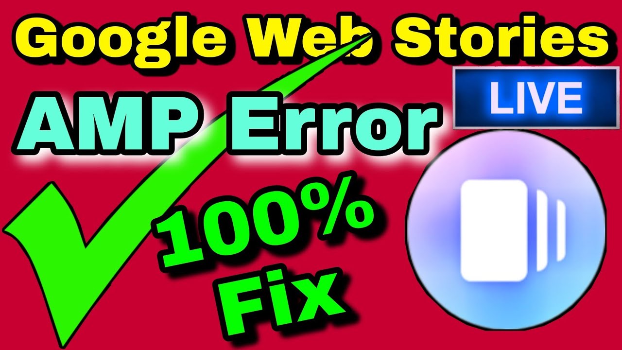 (Live) Fix Google Web stories AMP Error | 100% google web stories AMP Error Problem Sovle