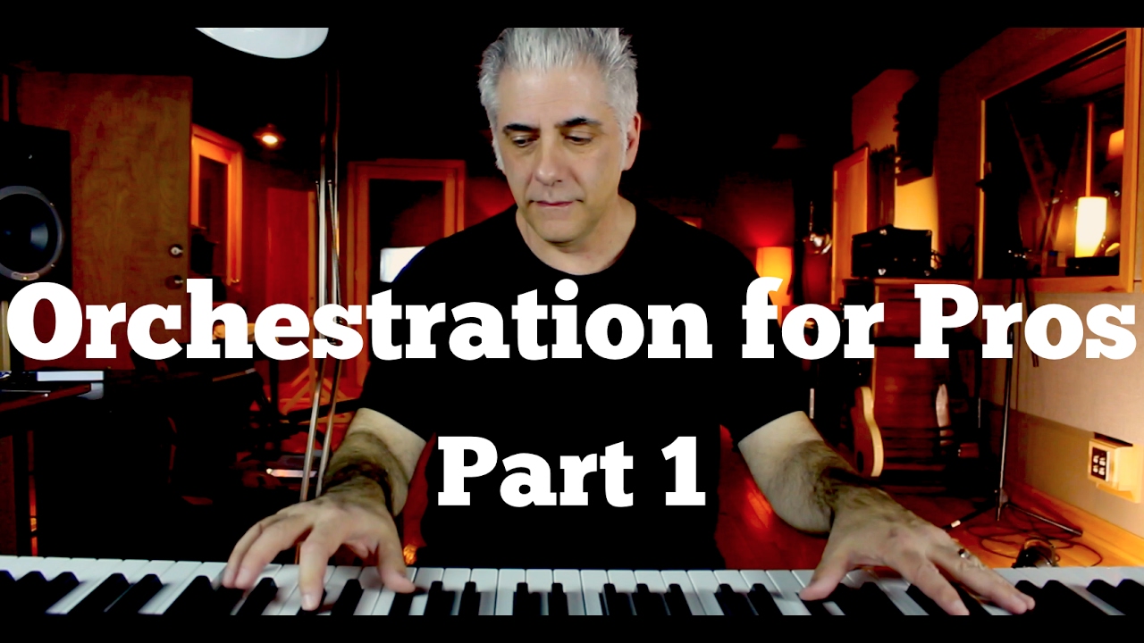 Orchestration for Pros - How To Score Music For Film Part 1