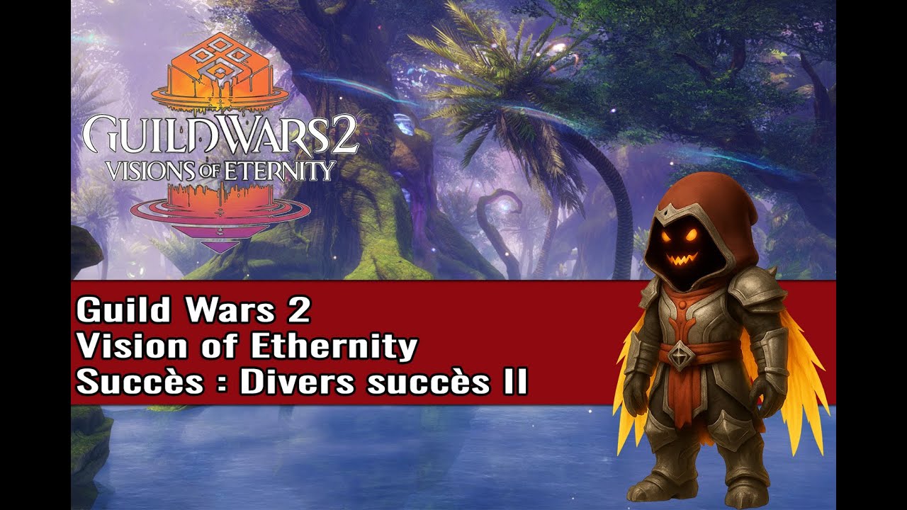 Gw2 - Let's Play - Vision of Ethernity - Divers succès 2