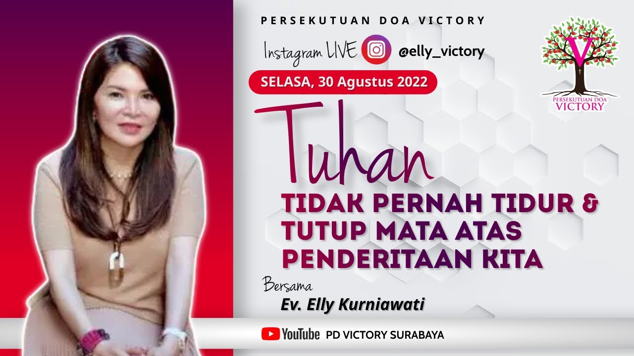 TUHAN TIDAK PERNAH TIDUR DAN TUTUP MATA ATAS PENDERITAAN KITA - Ev. Elly Kurniawati - IG Live 30 Agt