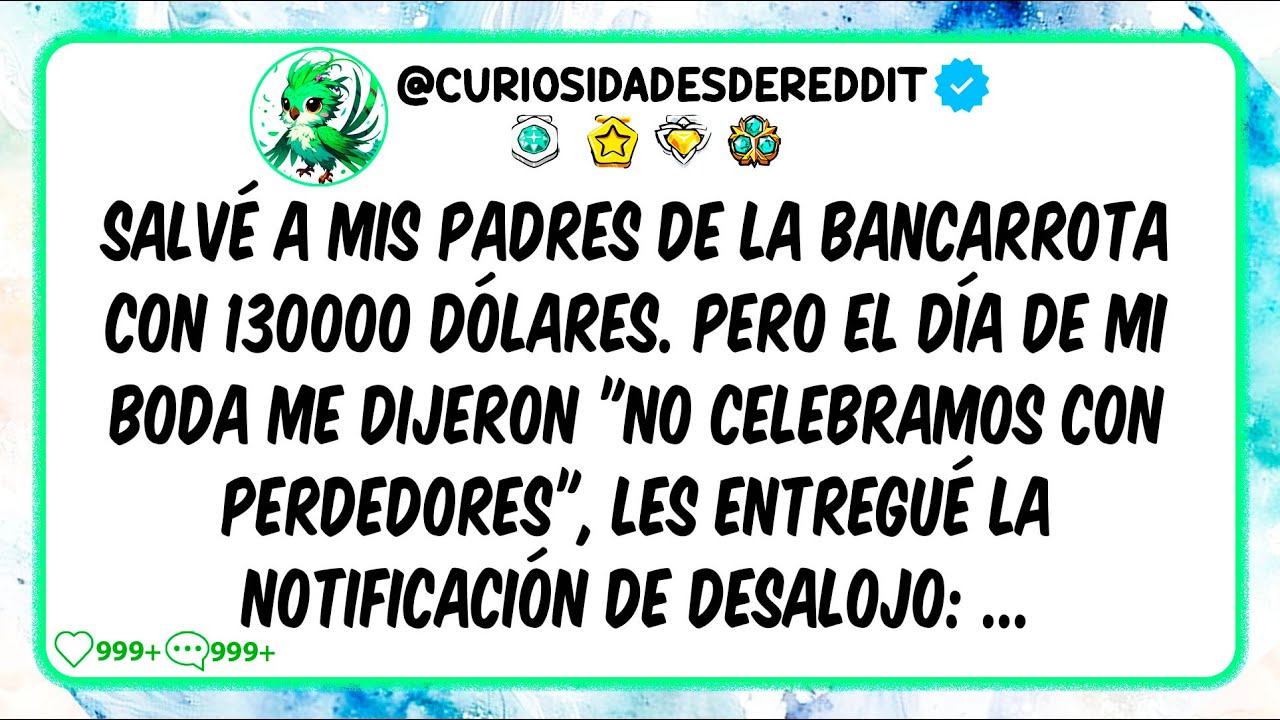 Salvé a mis padres de la BANCARROTA con 130000 dólares. Pero el día de mi boda me dijeron ...