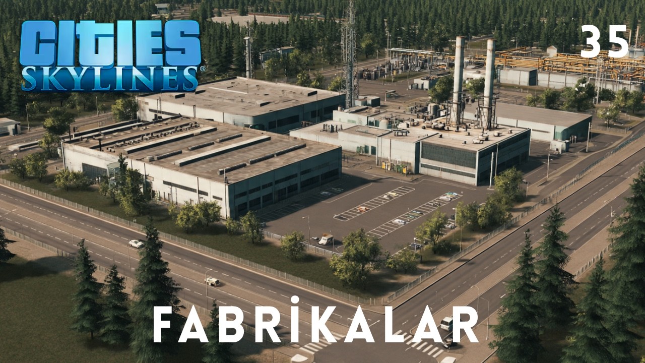 Hayallerimizdeki Fabrikalar - Cities Skylines  (35)