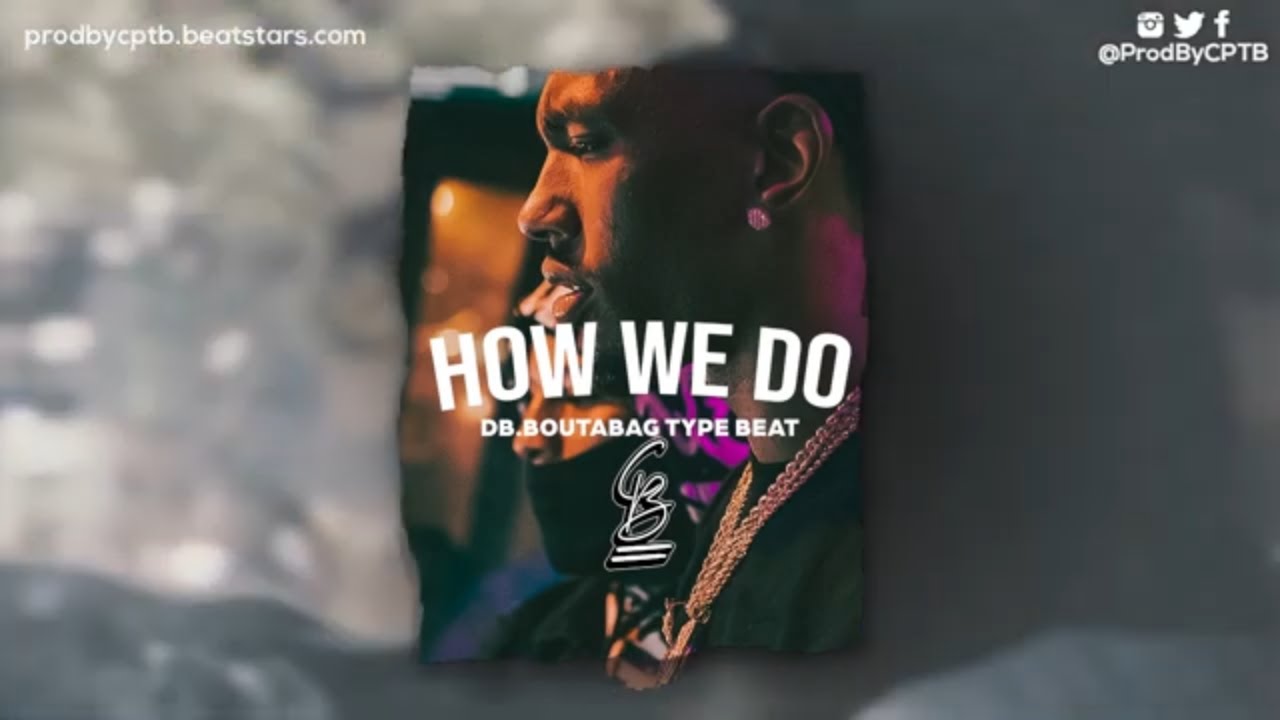 [FREE] DB Boutabag X EBK Bckdoe Type Beat-"How we do" (Prod.CPTB)