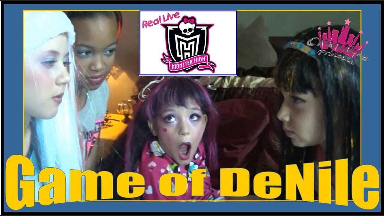 Real Live Monster High | 'Game of Denile' - Creative Princess