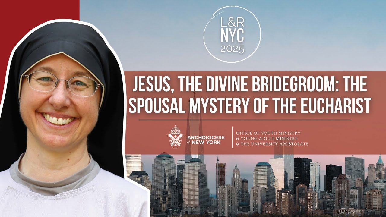 Jesus, the Divine Bridegroom: The Spousal Mystery of the Eucharist | Sr. Catherine Holum, CFR