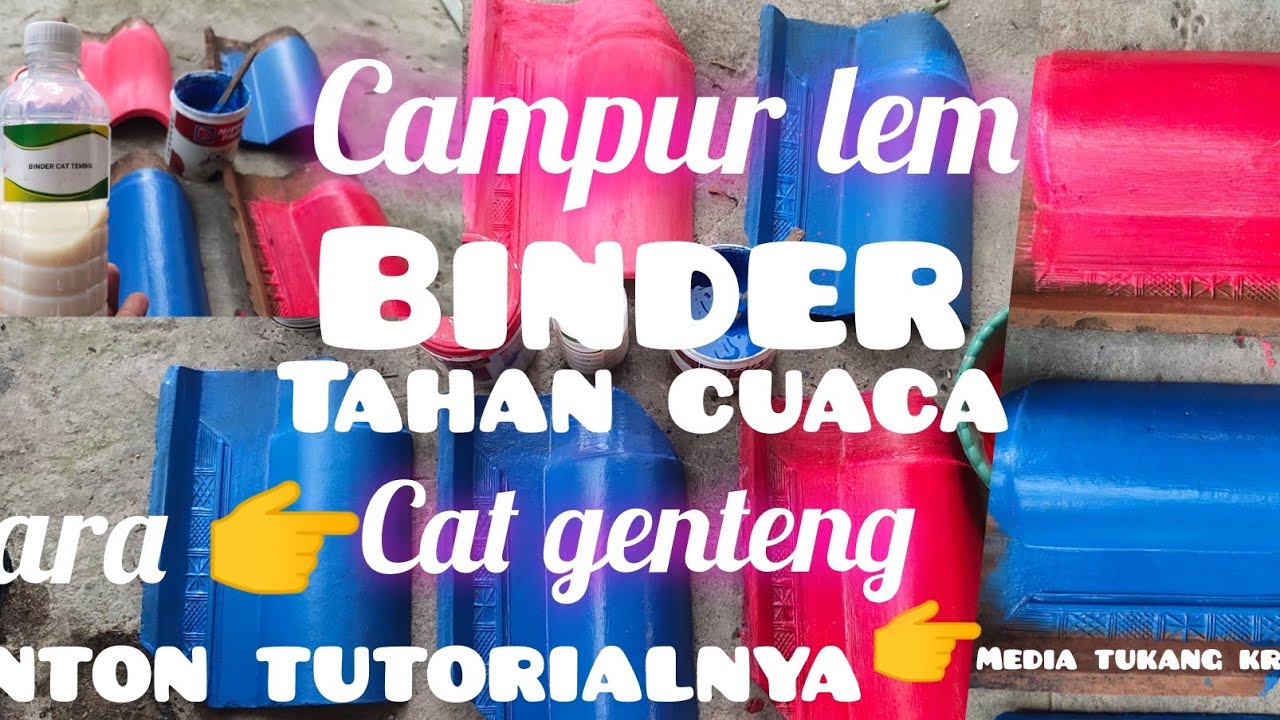 lem binder ternyata perekat cat pabrik#cara cat genteng tahan cuaca #cara cat genteng tahan lama