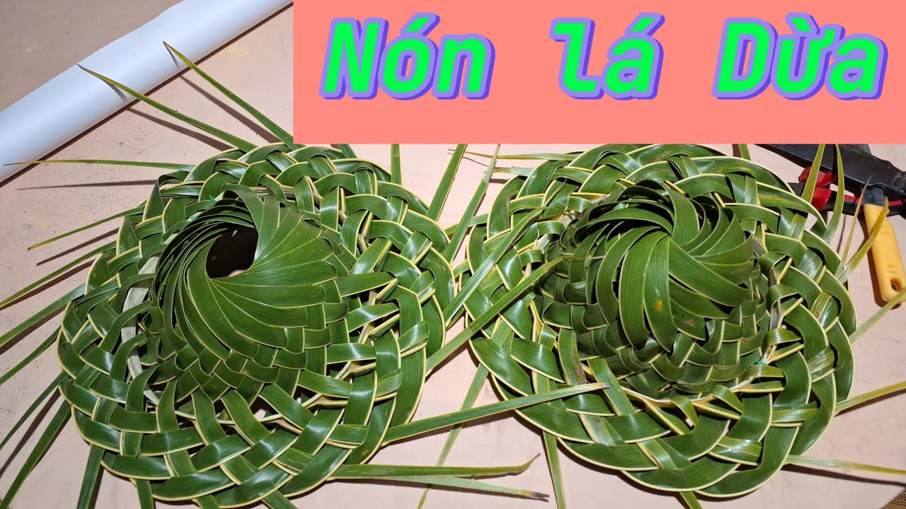 Làm nón bằng lá Dừa đơn giản dễ làm