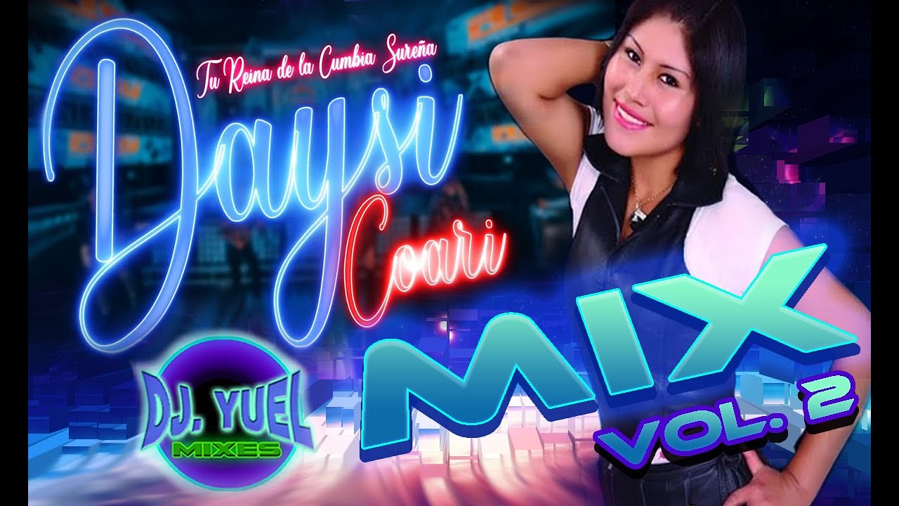 DAYSI COARI  Y SUS NENES DE LA CUMBIA SUREÑA MIX VOL 2 / MEZCLAS FIDE YUEL