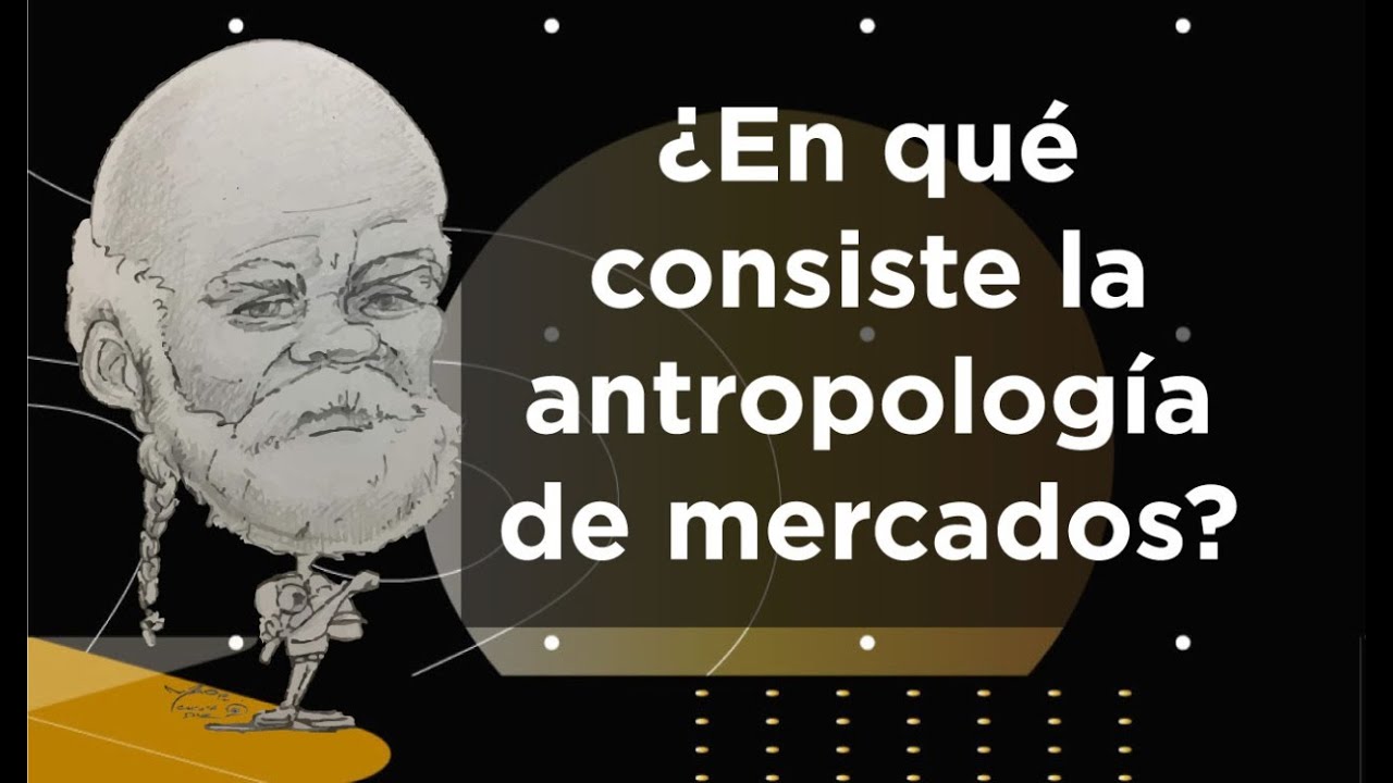 Antropología de Mercados