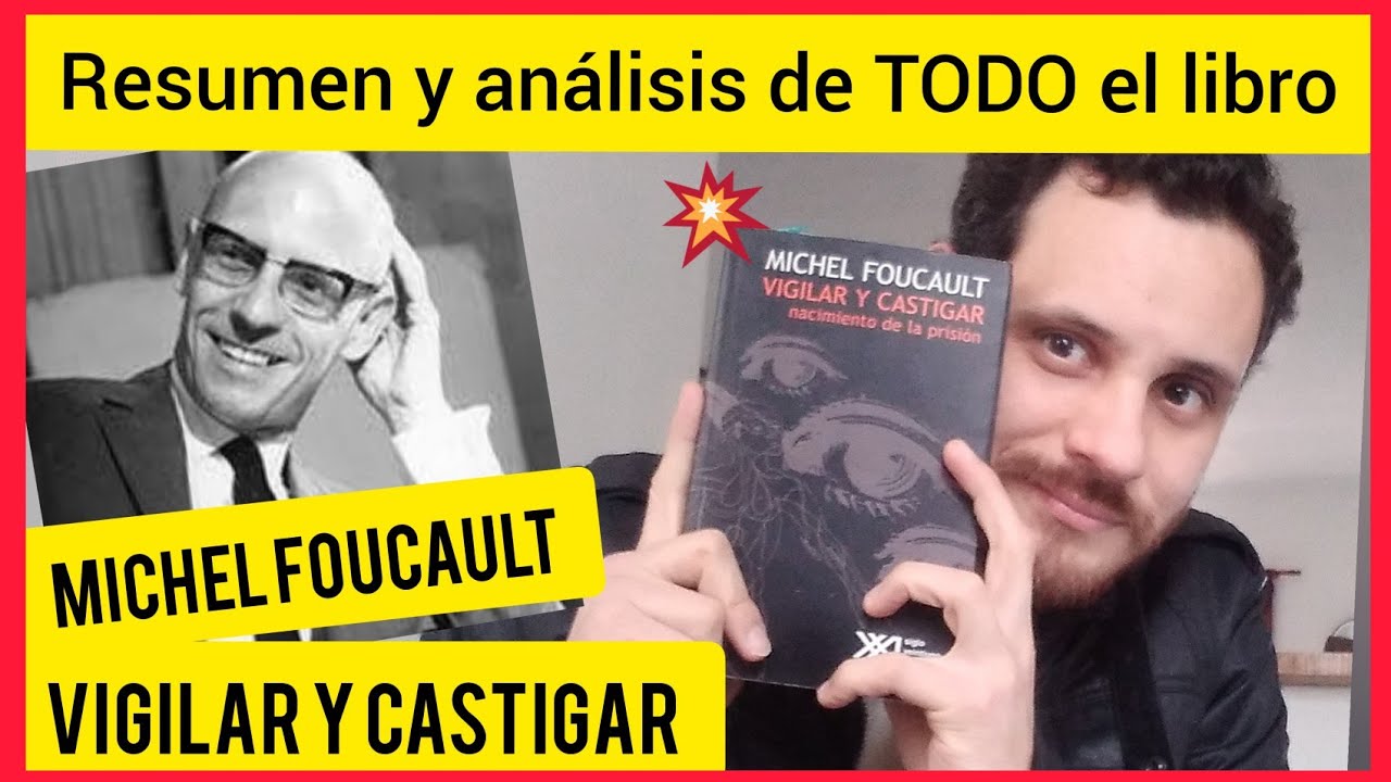 🔴 Vigilar y castigar - Michel Foucault (📔resumen del libro y explicación)