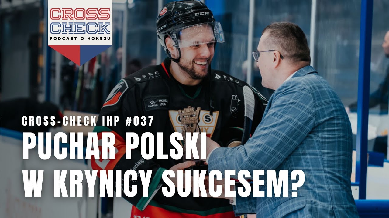 Puchar Polski w Krynicy SUKCESEM? (ZKLEPY.PL) | CROSS-CHECK IHP #037