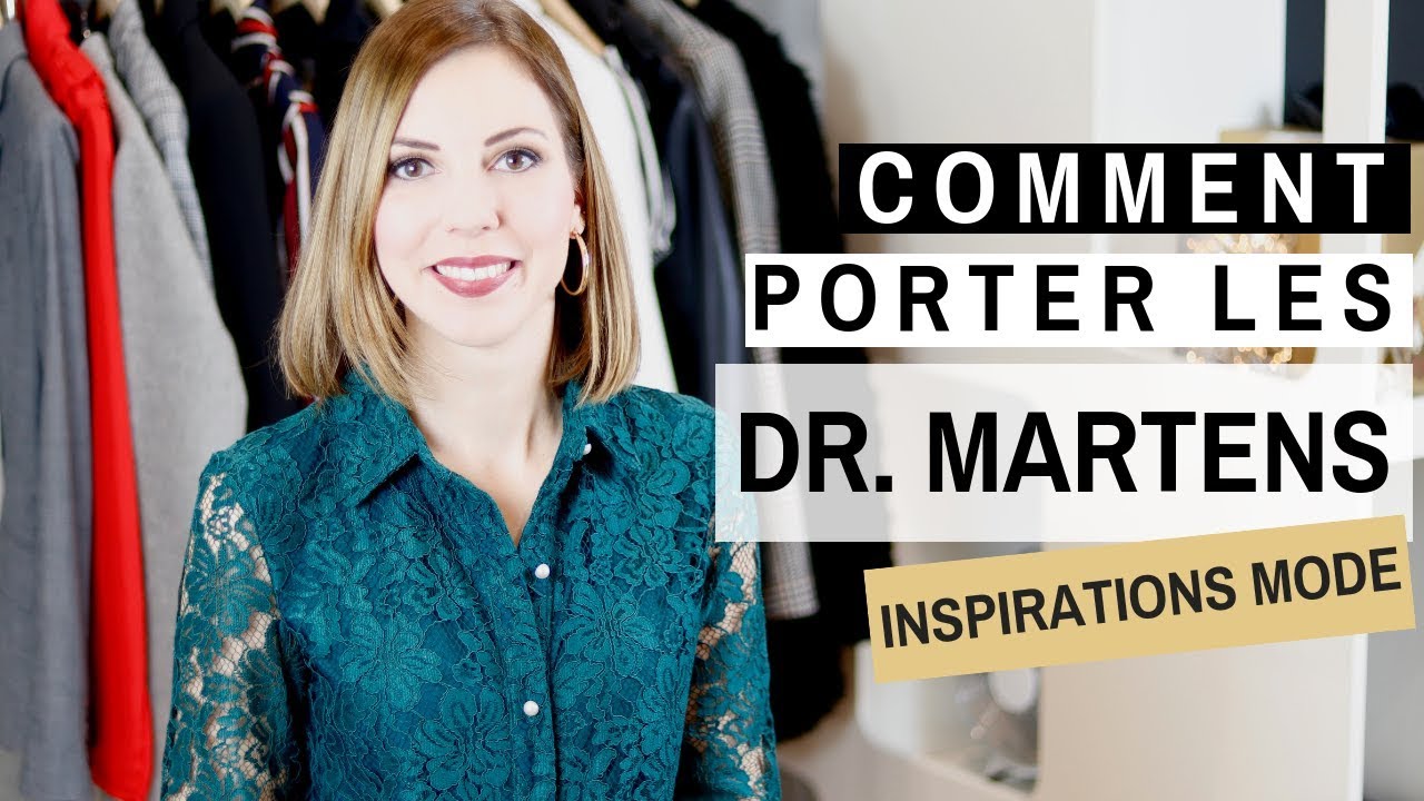 COMMENT PORTER LES DR. MARTENS ? Inspirations & conseils mode