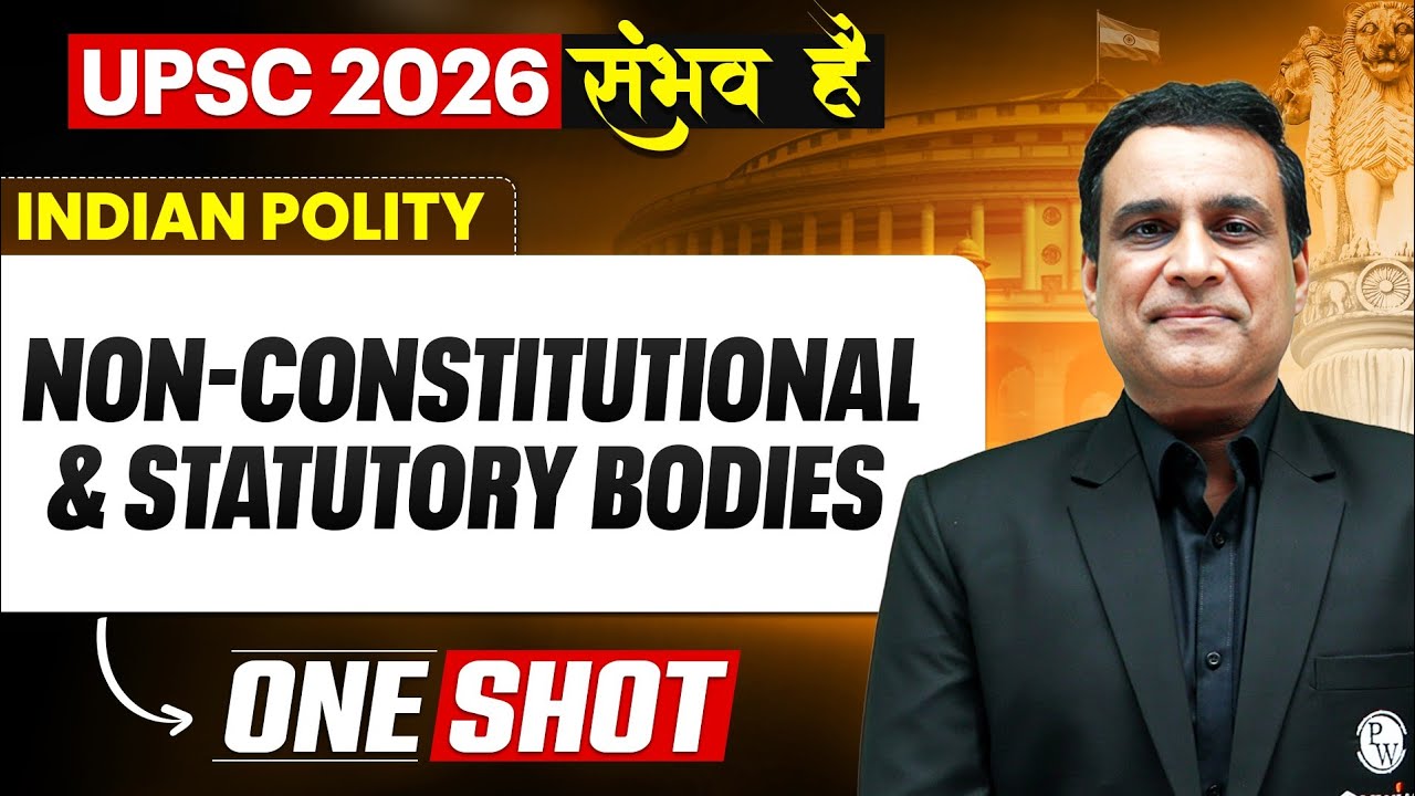 Non Constitutional And Statutory Bodies | Complete Indian Polity 🔥 | UPSC 2026