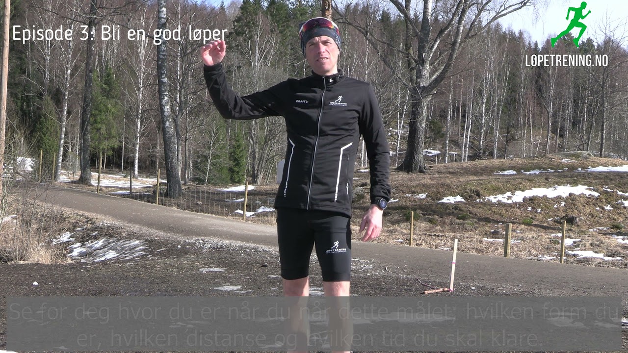Løpetrening.no's 6 Nøkkeltips -Episode 3 av 6 - Bli en god løper