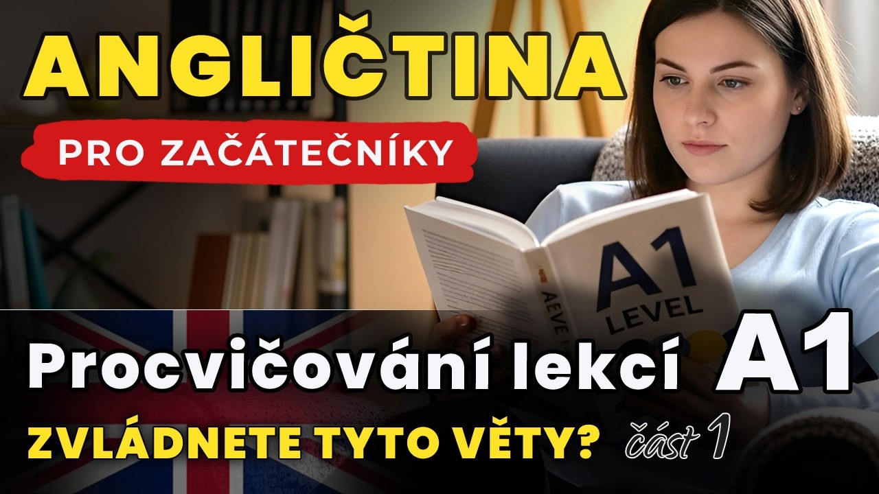 Procvičování angličtiny z lekcí pro začátečníky. Krátké věty úrovně A1 - díl první