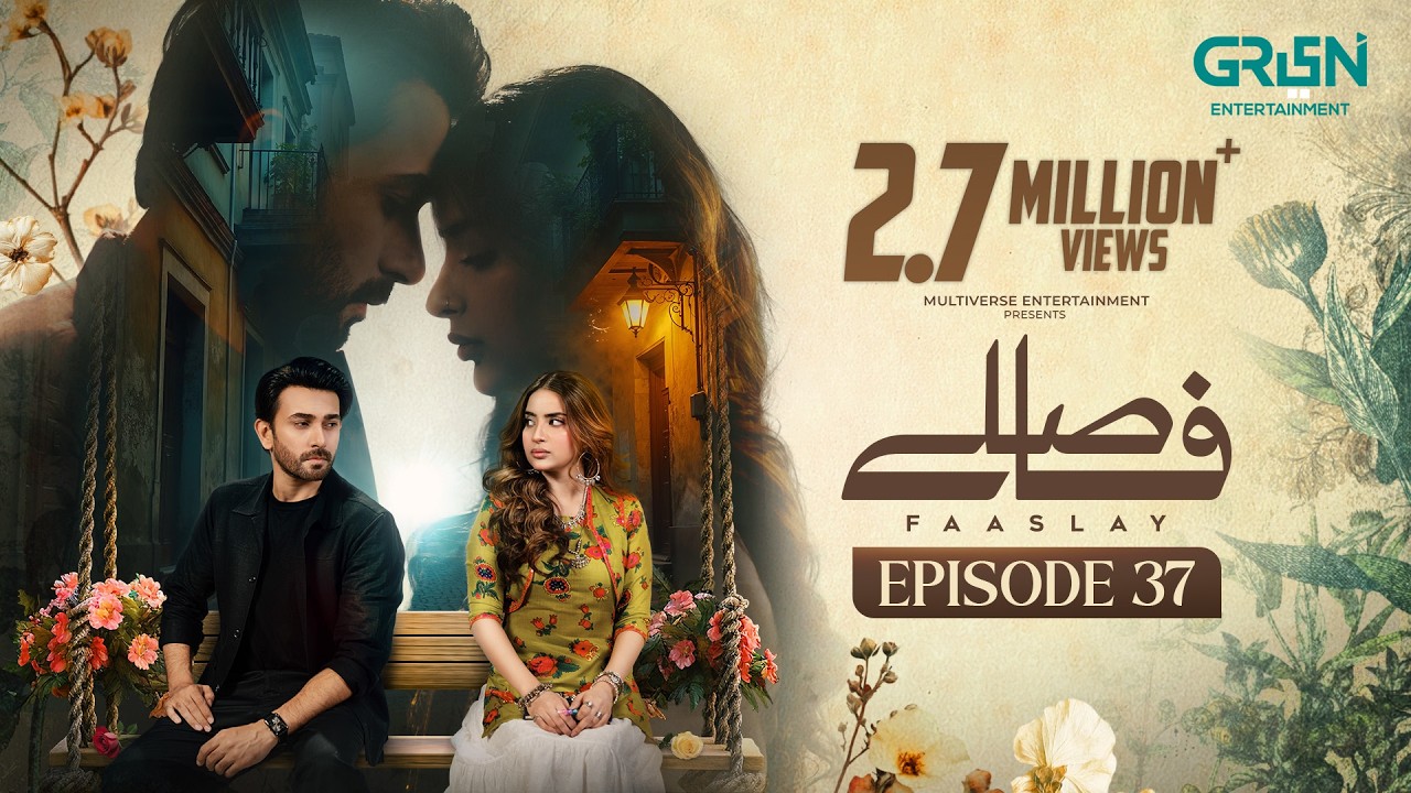 Faaslay Episode 37 (Subtitles) 27th February 2026 | Ali Ansari - Saboor Aly | Green TV Entertainment