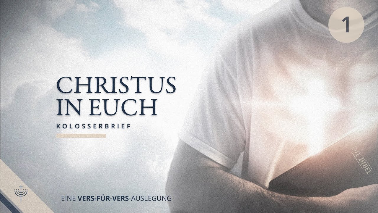 Kolosserbrief (Teil 01) | Einführung & Kapitel 1 Vers 1-2