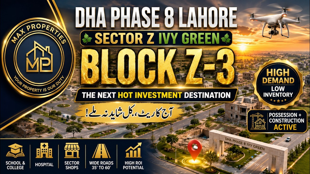 DHA Phase 8 Lahore Sector Z Ivy Green Block Z-3 | Prices Rising Fast | Best Time to Invest?