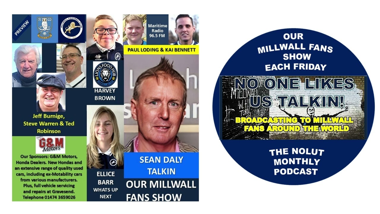 OUR MILLWALL FANS SHOW- Sponsored by G & M Motors, Gravesend 130226