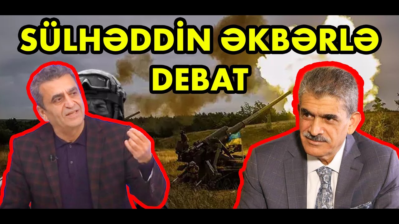 Sülhəddin Əkbərlə DEBAT: Rus ordusuna ağır zərbə, xeyli sayda zirehli texnika və canlı qüvvə itirib