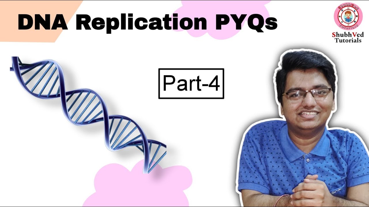 DNA Replication | CSIR NET PYQs | Part - 4