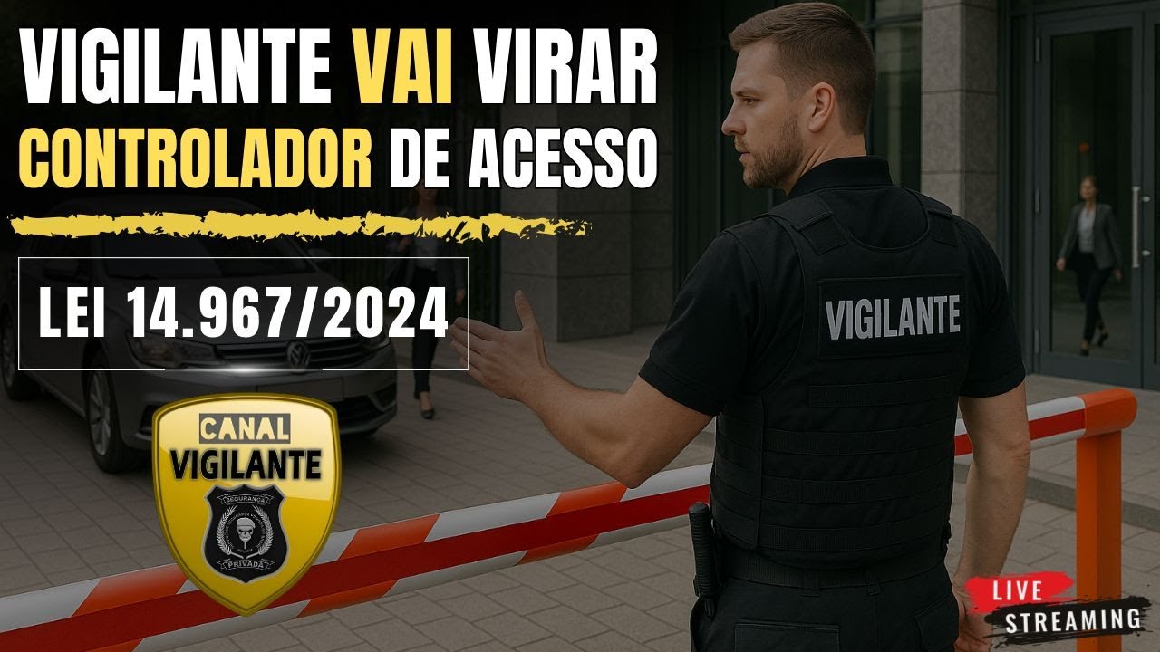LEI 14.967/2024 SEGURANÇA PRIVADA