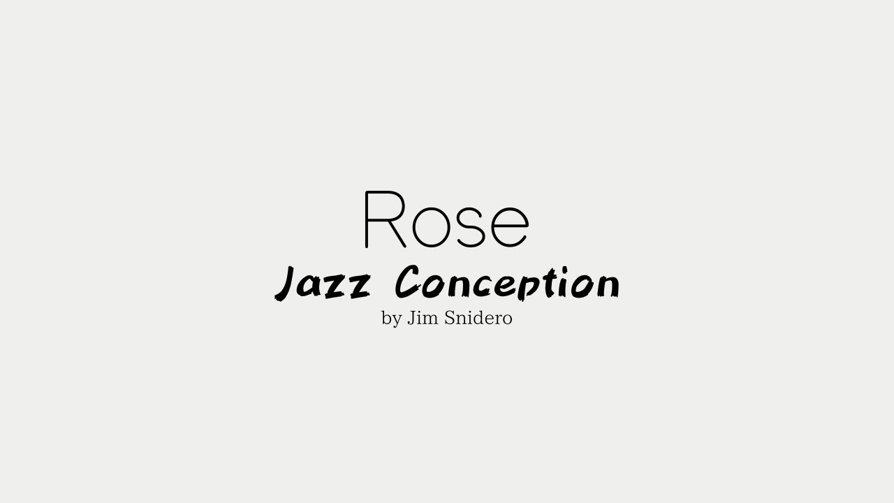 Rose - from Jazz Conception by Jim Snidero