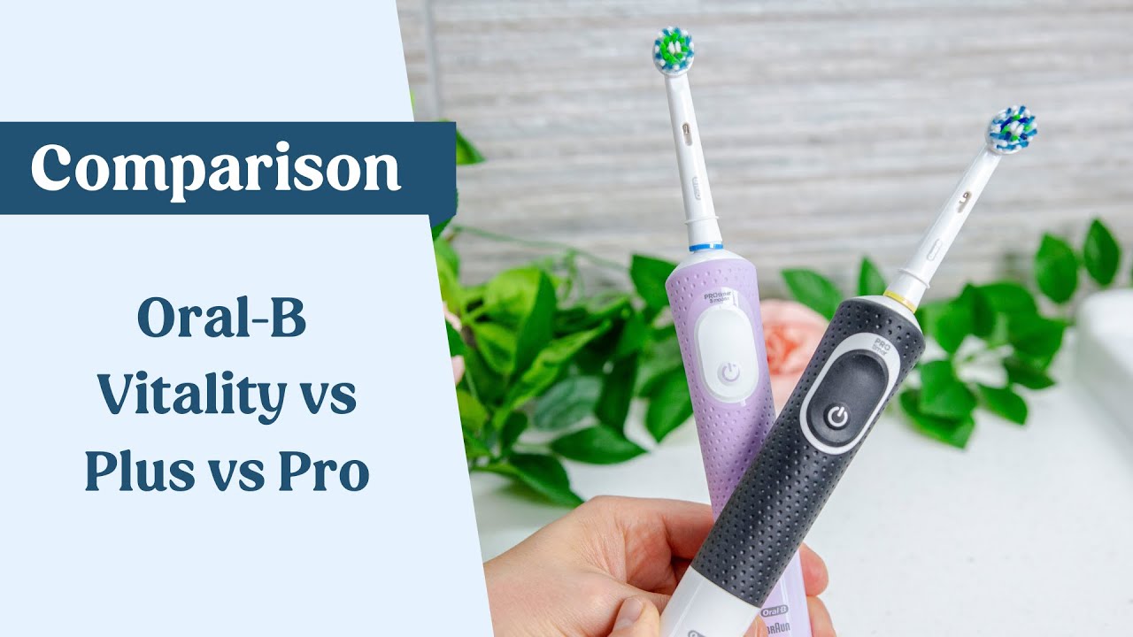 Oral-B Vitality vs Vitality Plus vs Vitality Pro