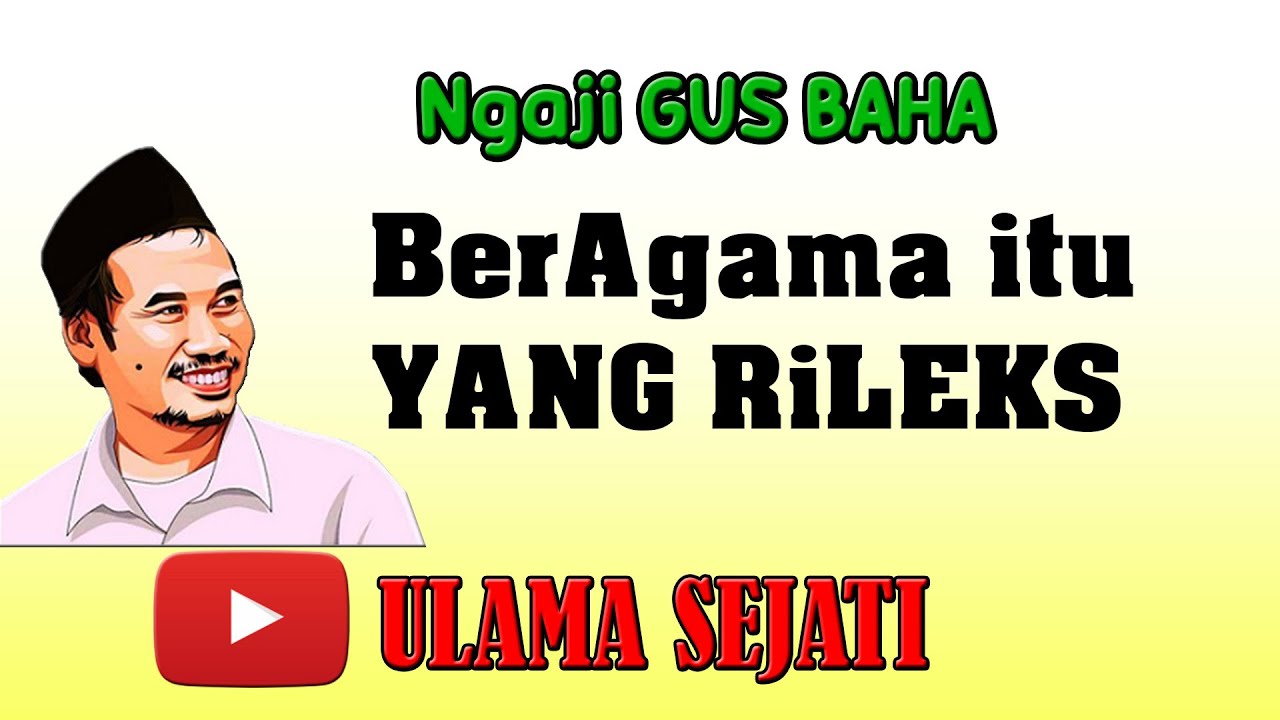 Gus Baha - Agama Itu Keseharian (Bahasa Indonesia)