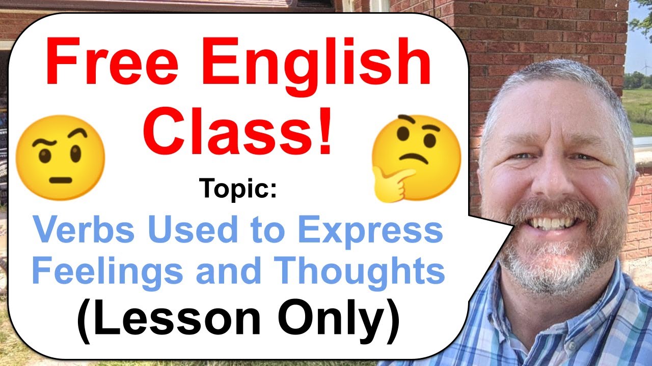 Free English Class! Topic: Verbs Used to Express Feelings and Thoughts 🤨🤔 (Lesson Only)