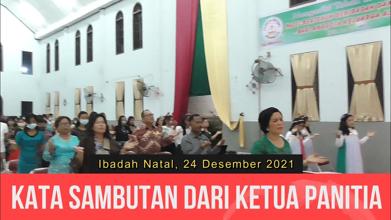 KATA SAMBUTAN KETUA PANITIA NATAL 2021
