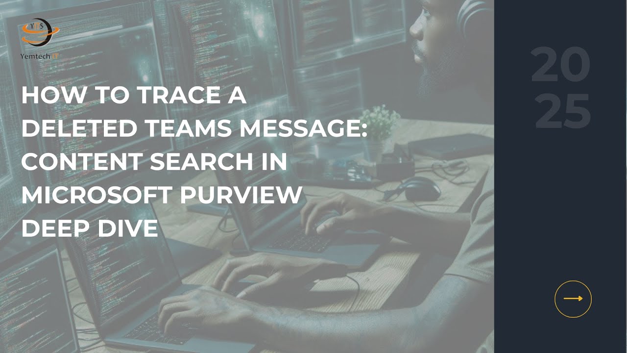 How To Trace a Deleted Teams Message: Content Search in Microsoft Purview Deep Dive