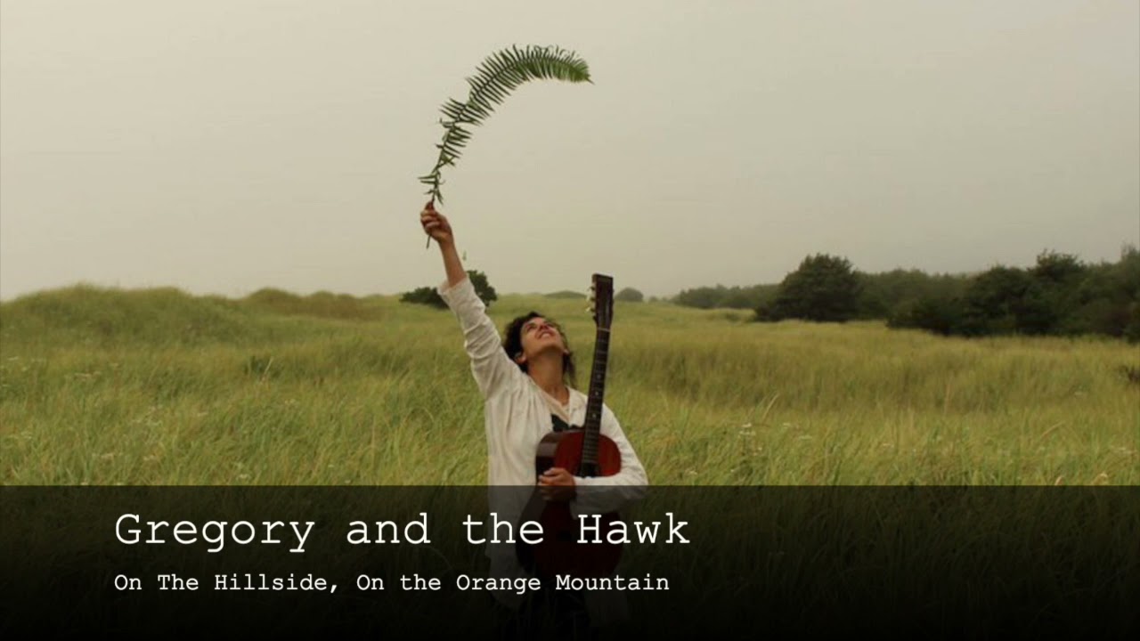 Gregory and the Hawk - On The Hillside