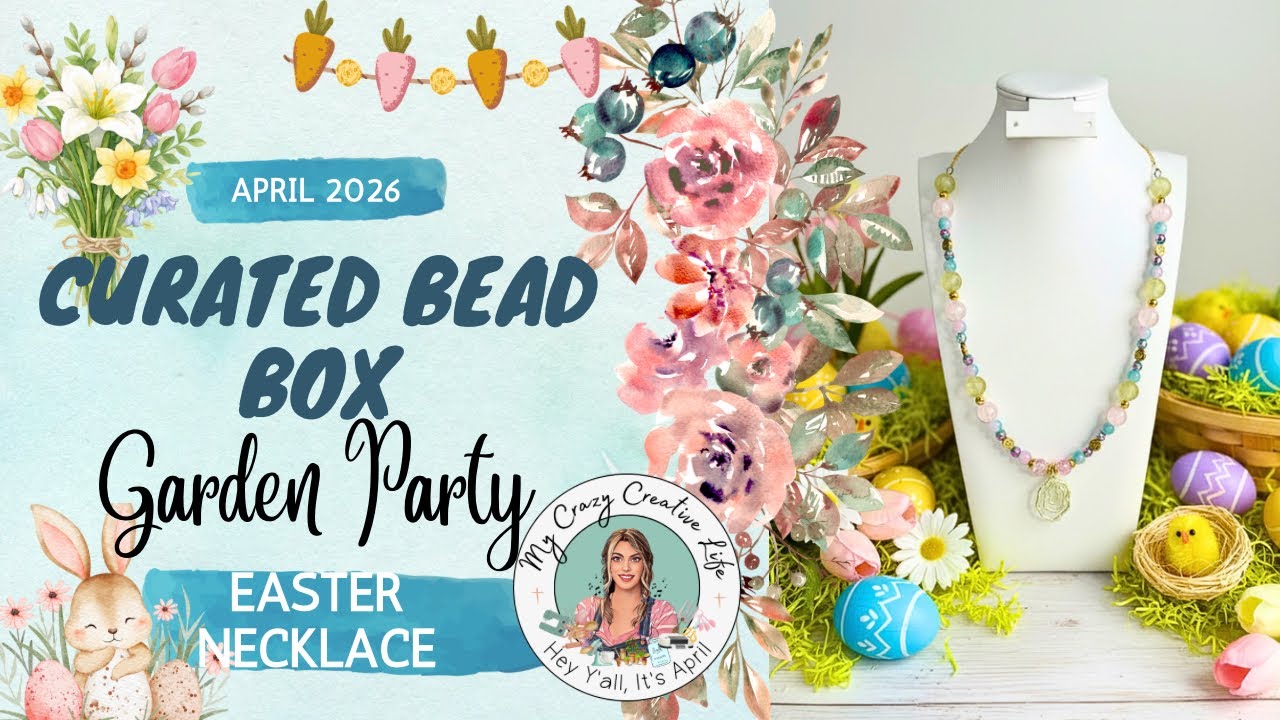 🐣Апрель 2026 г. Набор бусин Curated Bead Box: Пасхальное ожерелье Garden Party #curatedbeadbox #n...