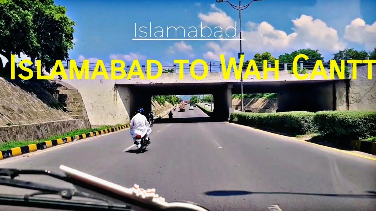 Islamabad to Wah Cantt🛣