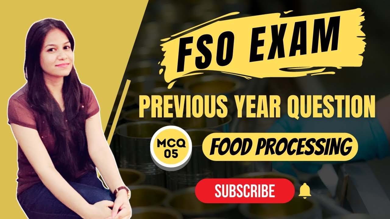 CFSO & FSO MCQ No.05 | FSO Previous Year Questions | Food Processing PYQ