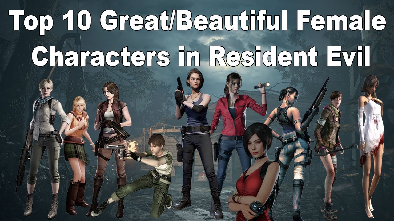 Top 10 Great/Beautiful Female Characters in Resident Evil