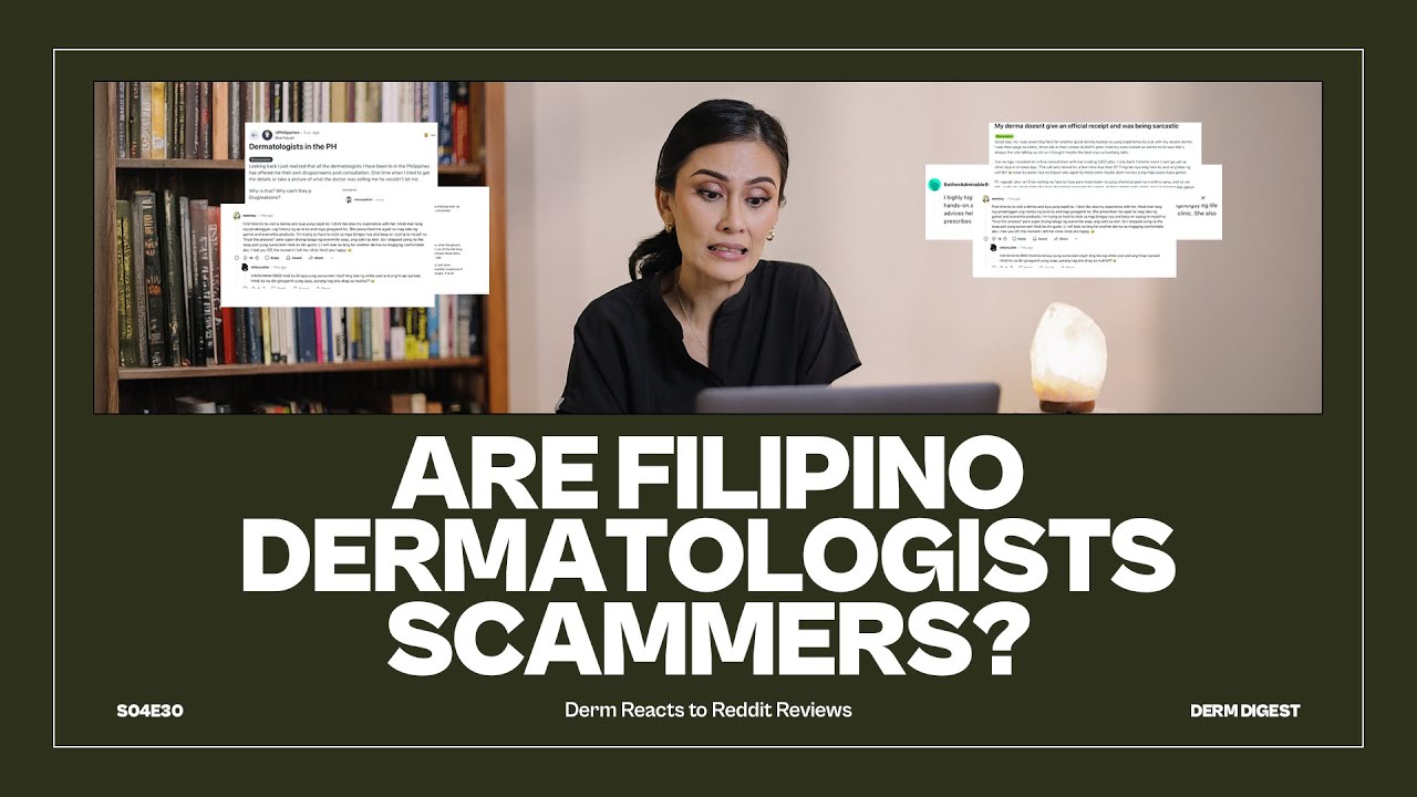 Are Filipino Dermatologists Scammers? Derm Reacts to Reddit Reviews || DERM DIGEST - S04E30