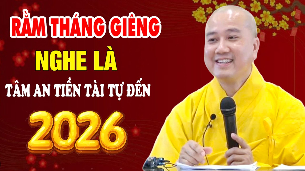 Mùng 7 Tết Nghe Thầy Giảng Cả Năm Tâm An Tiền Tài Như Ý - Pháp Thoại Thầy Thích Pháp Hòa