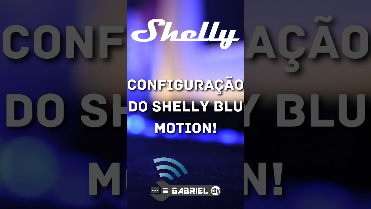 Como configurar Shelly BLU Motion! #diy #shelly #bluetooth