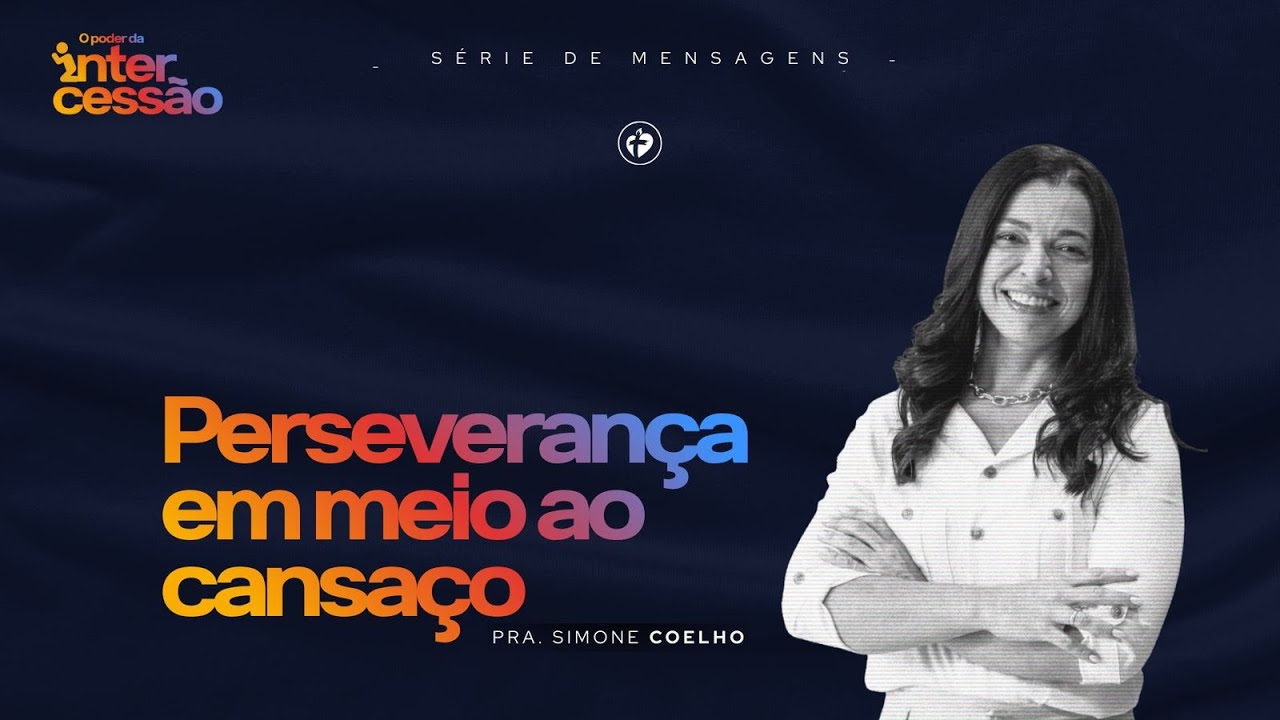 Perseverança em meio ao Cansaço.