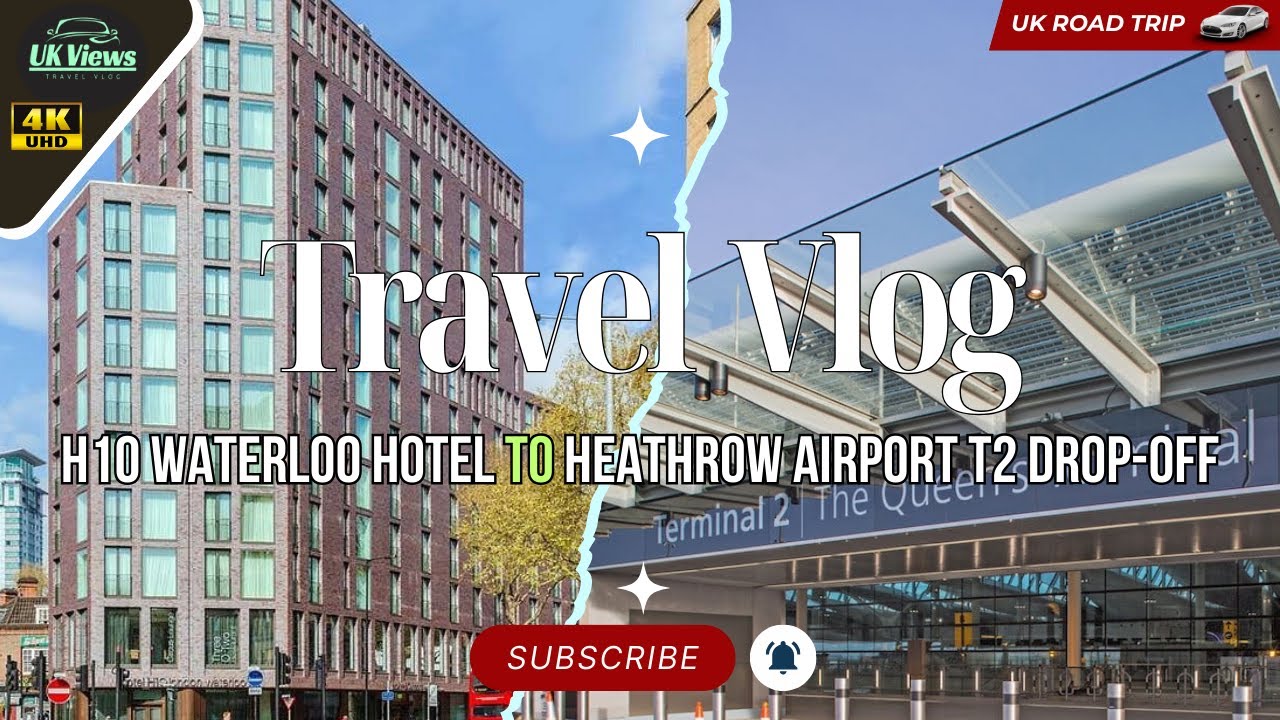 H10 London Waterloo Hotel to Heathrow Airport T2 drop-off Driving Vlog