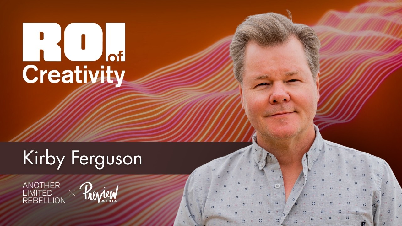 ROI OF CREATIVITY | Kirby Ferguson