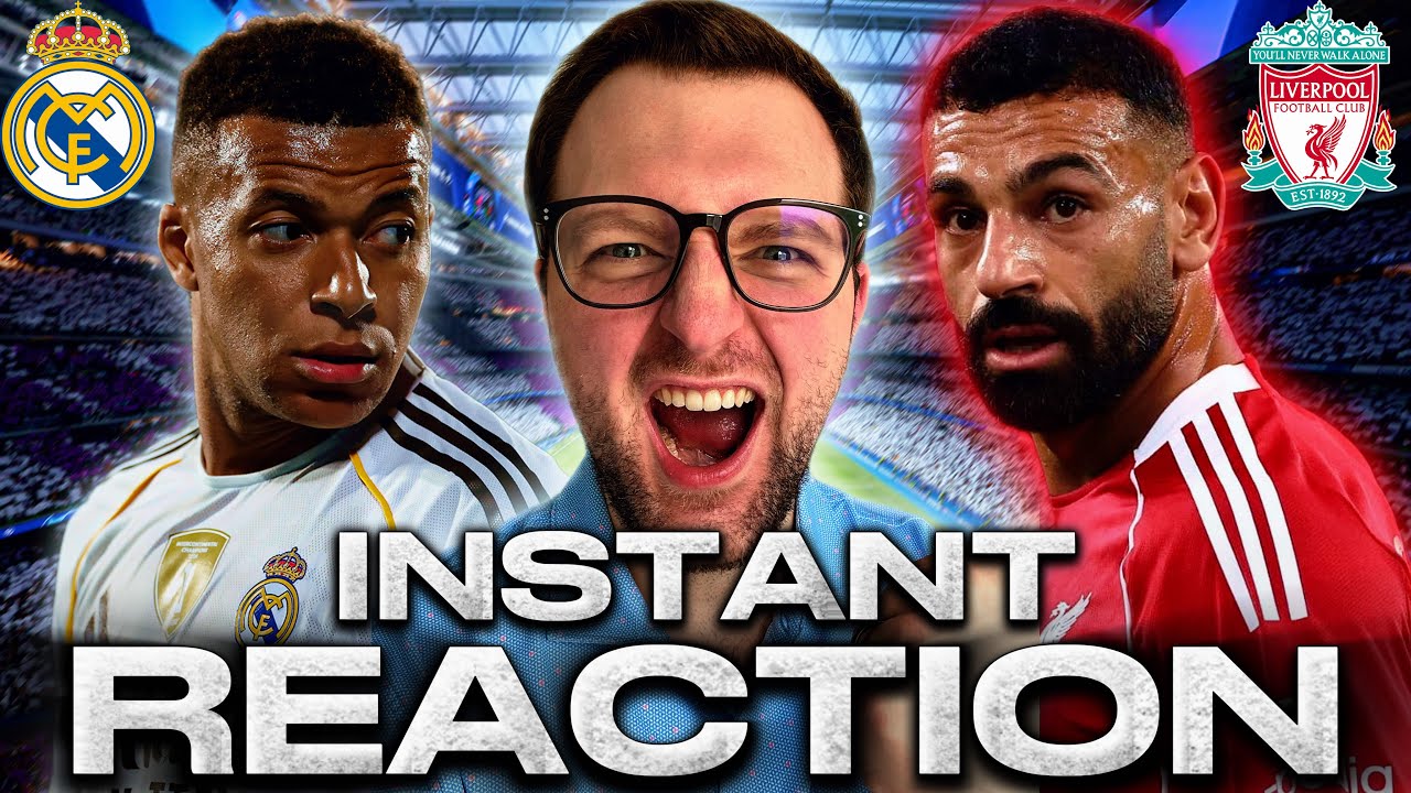 REAL MADRID VS LIVERPOOL - CHAMPIONS LEAGUE INSTANT REACTION!