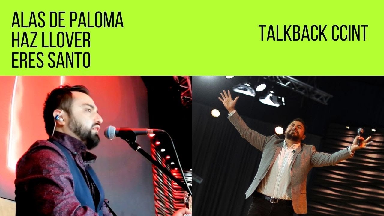 Alas de Paloma + Haz Llover + Eres Santo - Alabanza Ccint [Talkback Abraham Alarcón] Guitar Cam