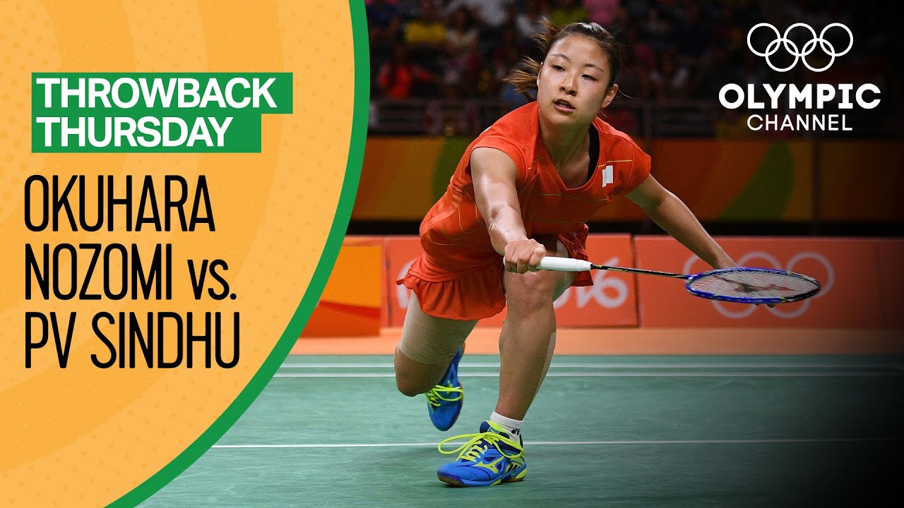Okuhara Nozomi vs. PV Sindhu - Women's Badminton Semi-Final at Rio 2016 | Throwback Thursday