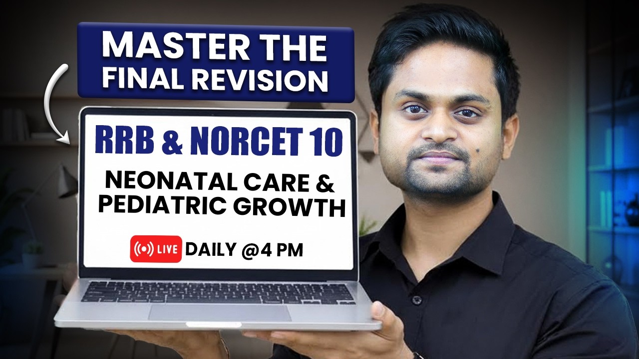 Neonatal Care & Pediatric Growth | NORCET 10 Revision | RRB Nursing Superintendent | NPrep
