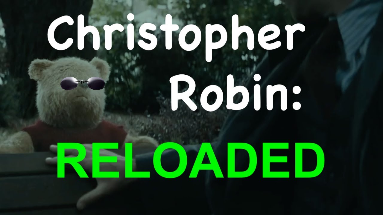 Christopher Robin: Reloaded (CS 317)