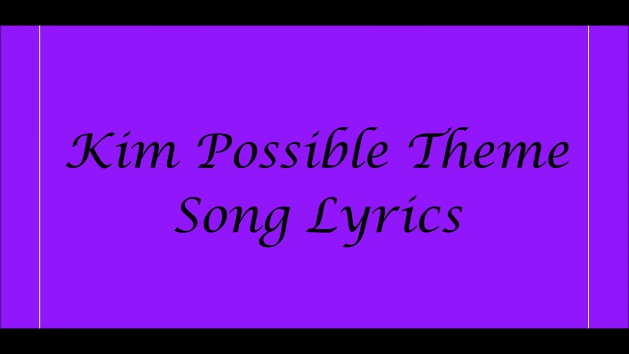 Kim Possible Theme Song Lyrics